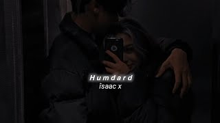 Humdard SlowedReverb Arijit Singh  îsaac x [upl. by Thorstein455]