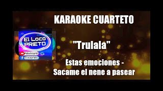 KARAOKE Trulala  Estas emociones  Sacame el nene a pasear [upl. by Bull490]