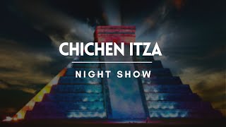 Chichen Itza Night Show  Chichen Itza Travel Guide [upl. by Akemed]