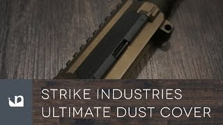 Strike Industries Ultimate Dust Cover [upl. by Sredna]