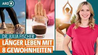 Gesunde Ernährung und gute Gewohnheiten für ein langes Leben  Dr Julia Fischer  ARD Gesund [upl. by Ondrea]