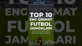 Eng qimmat futbol jamoalari top10 top [upl. by Nrev]