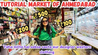 Ahmedabad Tutorial Market  Cheapest Market of Ahmedabad  Sabse sasta Western Clothes yaha milega [upl. by Yaeger]