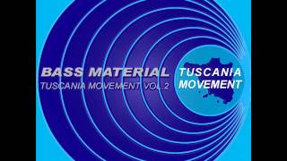 BASS MATERIAL  TUSCANIA MOVEMENT VOL2  tmove mix [upl. by Winshell526]