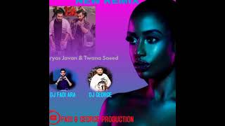 Aryas Javan amp Twana Saeed  9 George amp Fadi Ara REMIX 2021 [upl. by Itnuahsa]