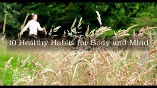 10 Healthy Habits for Body and Mind [upl. by Yvel]