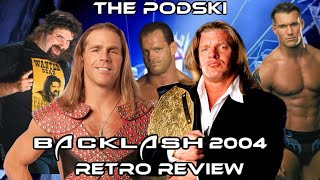 WWE Backlash 2004  Retro Review  Episode 94 [upl. by Almeeta]