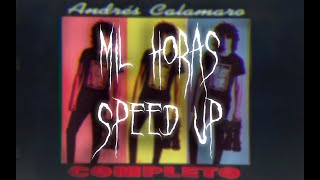 Andres Calamaro Mil Horas  Speed up [upl. by Gwennie]