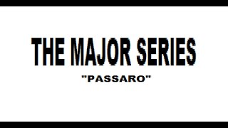 THE MAJOR SERIES  Episódio 3  quotPássaroquot [upl. by Cavit499]