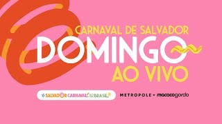 AO VIVO Carnaval de Salvador 2024 DOMINGO  Metropole 11022024 [upl. by Jean-Claude672]