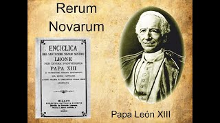 Encíclica Rerum Novarum del Papa León XIII [upl. by Paske524]