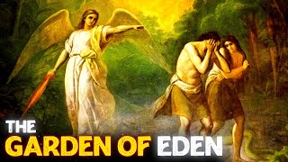 The Garden of Eden Exploring the Origin of Paradise [upl. by Lehsar419]