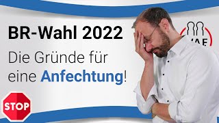 Welche Anfechtungsgründe für eine Betriebsratswahl gibt es  Betriebsratswahl 2022 [upl. by Haek]