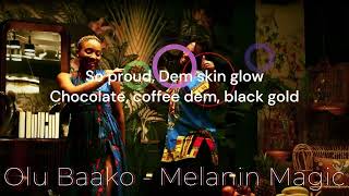 Olu Baako  Melanin Magic [upl. by Wearing]