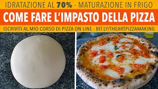 Come Fare LImpasto Pizza Napoletana  70 Alta Idratazione In Frigo Spettacolare Ricetta di Gigio [upl. by Allit]