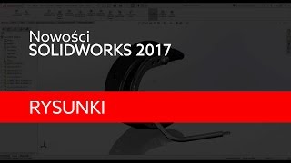 SOLIDWORKS 2017  Rysunki [upl. by Berkshire]