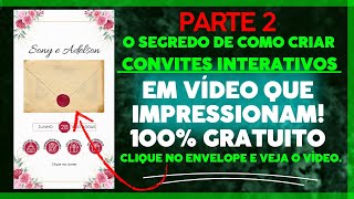 Crie Convites Interativos em Vídeo GRÁTIS que Impressionam Passo a Passo Detalhado  Parte 2 [upl. by Alastair]