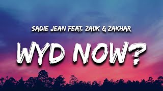 Sadie Jean  WYD Now feat Zai1k amp Zakhar [upl. by Eyllek]