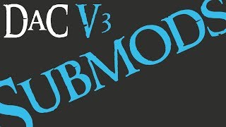 DaC V3  Submod Installation [upl. by Dale838]