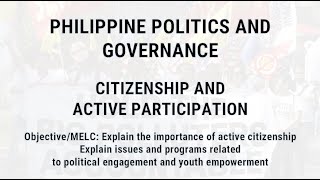 Philippine Politics and Governance  Citizenship and Active Participation [upl. by Anreval972]