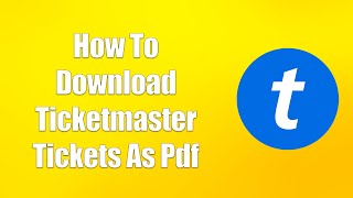 How To Download Ticketmaster Tickets As Pdf [upl. by Inus]