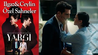 Yargı 37 Bölüm  Ilgaz amp Ceylin Özel Sahneler👩‍❤️‍👨❤️ [upl. by Alyel187]