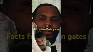 Kevin gates with the facts [upl. by Arreik928]