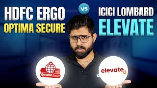 HDFC ERGO Optima Secure vs ICICI Lombard Elevate  Which is Better DETAILED Comparison  Ditto [upl. by Jovia]