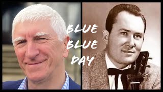 BLUE BLUE DAY  Don Gibson  recorded live colinwardale [upl. by Geerts645]