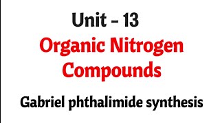 Gabriel phthalimide synthesis  Organic nitrogen compounds  TN 12th chemistry  Unit 13  in tamil [upl. by Eitsim]