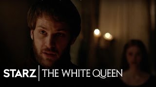 The White Queen  Episode 8 Clip quotDo As I Sayquot  STARZ [upl. by Allana895]