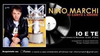 Nino Marchi  Io e te [upl. by Germann]