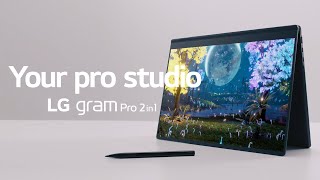 2024 LG gram Pro 2in1  Introduction Film  Your pro studio  LG [upl. by Ayikat23]