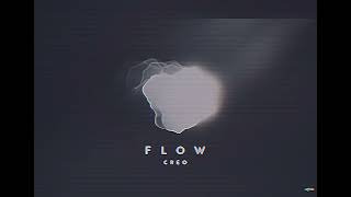 Creo  flow middle part looped 10 minutes [upl. by Strain693]