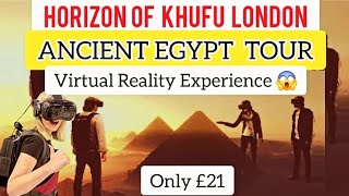 Horizon of Khufu VR Tour  Stratford London  Ancient Egypt  Virtual Reality Experience in London [upl. by Declan]