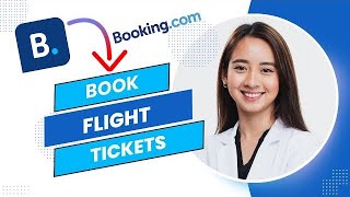 How to Book Flight Tickets on Bookingcom Full Guide [upl. by Demeyer523]