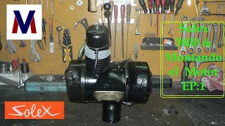 Solex 3800 amp Montando el Motor EP1 [upl. by Ainaled]