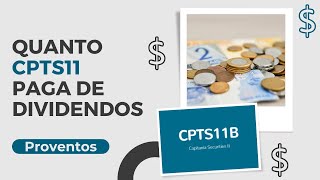 Quanto CPTS11 Paga de Dividendos Por Ano 💡 Histórico de Proventos de Fiis e Valeu a Pena 🤑 [upl. by Nevi]