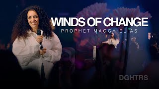 WINDS OF CHANGE  DGHTRS  PROPHET MAGGY ELIAS [upl. by Loughlin]