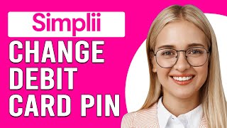 How To Change Your Simplii Debit Card PIN How To Reset Simplii Debit Card PIN [upl. by Ahsitahs279]