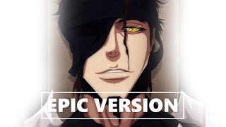 Bleach OST  Treachery Aizen Theme  EPIC VERSION [upl. by Eecram212]