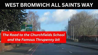 West Bromwich ALL SAINTS WAY with FOREVER CHURCHFIELDS along the way [upl. by Antone]