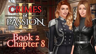 Crimes Of Passion  Book 2 Chapter 8 Unite And Conquer  Choices Stories You Play [upl. by Ahso]