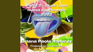 Parte 2  ritual Luna nueva capricornio 2022 [upl. by Gile779]