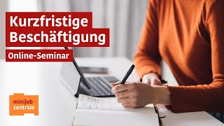 OnlineSeminar  Kurzfristige Beschäftigung [upl. by Clementis]