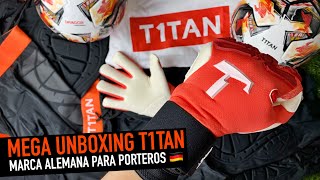 MEGA UNBOXING T1TAN  MARCA ALEMANA PARA PORTEROS [upl. by Barr]