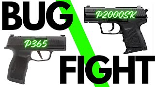 BUG FIGHT P365 VS P2000SK [upl. by Asirrac]