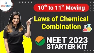 Basics of Chemistry Class 11  Laws of Chemical Combination  NEET 2023  ATP STAR NEET [upl. by Nebur764]