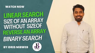 Linear search length of an array without sizeof reverse an array and Binary search  idris mibweb [upl. by Iruahs635]