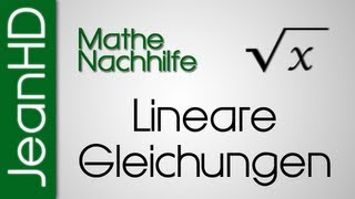 Mathe Nachhilfe  Lineare Gleichungen und Gleichungssysteme [upl. by Hnahc]